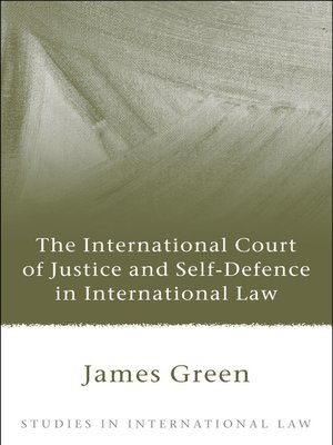 cover image of The International Court of Justice and Self-Defence in International Law